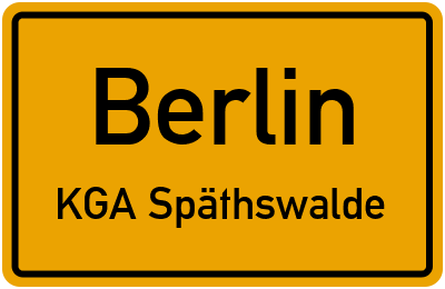 Ortsschild Berlin KGA Späthswalde