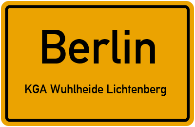 Ortsschild Berlin KGA Wuhlheide Lichtenberg