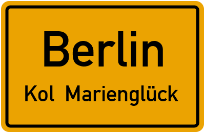 Ortsschild Berlin Kol. Marienglück