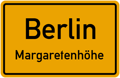 Ortsschild Berlin Margaretenhöhe