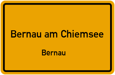 Ortsschild Bernau am Chiemsee Bernau