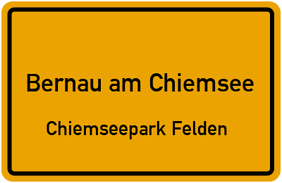 Straßenverzeichnis Bernau am Chiemsee Chiemseepark Felden