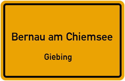 Ortsschild Bernau am Chiemsee Giebing