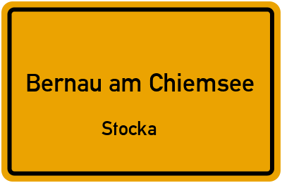 Ortsschild Bernau am Chiemsee Stocka
