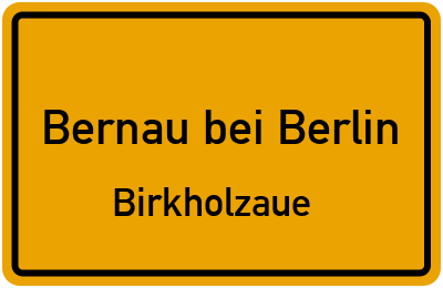 Straßenverzeichnis Bernau bei Berlin Birkholzaue