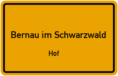 Ortsschild Bernau im Schwarzwald Hof