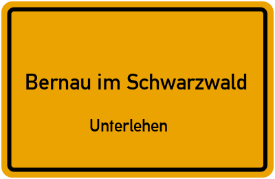 Ortsschild Bernau im Schwarzwald Unterlehen