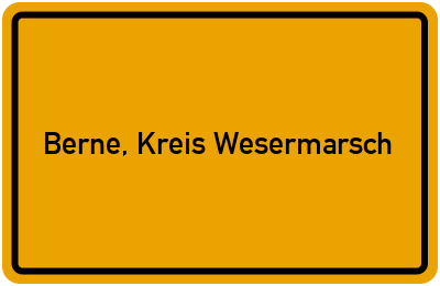 Ortsschild von Gemeinde Berne, Kreis Wesermarsch in Niedersachsen