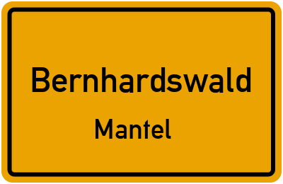 Ortsschild Bernhardswald Mantel