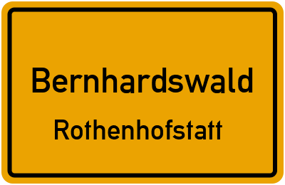 Ortsschild Bernhardswald Rothenhofstatt