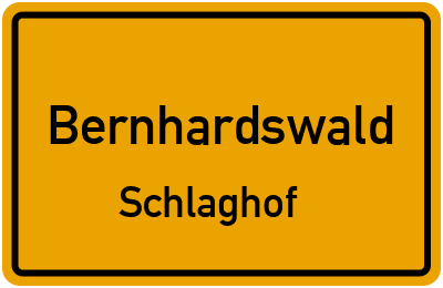 Ortsschild Bernhardswald Schlaghof
