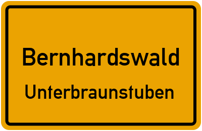 Ortsschild Bernhardswald Unterbraunstuben