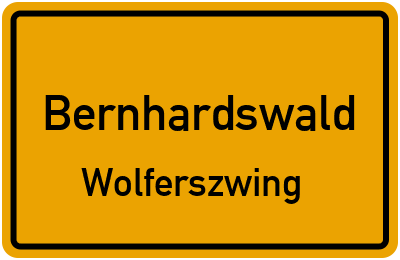 Ortsschild Bernhardswald Wolferszwing