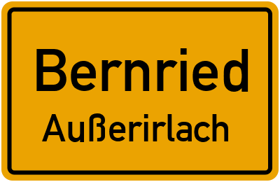 Ortsschild Bernried Außerirlach