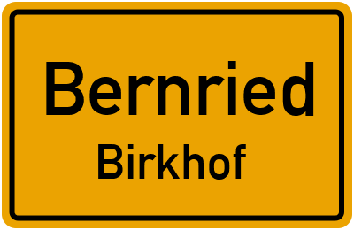 Ortsschild Bernried Birkhof