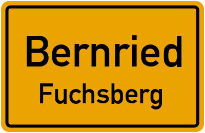Ortsschild Bernried Fuchsberg