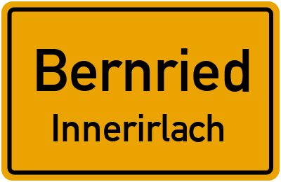 Ortsschild Bernried Innerirlach