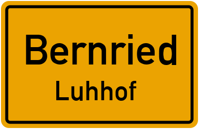 Ortsschild Bernried Luhhof