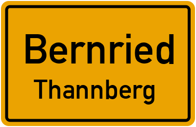 Ortsschild Bernried Thannberg