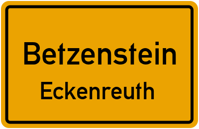 Ortsschild Betzenstein Eckenreuth