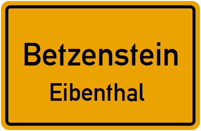 Ortsschild Betzenstein Eibenthal
