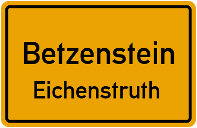 Ortsschild Betzenstein Eichenstruth
