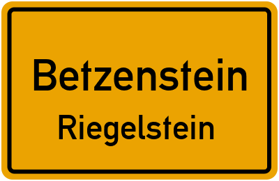 Ortsschild Betzenstein Riegelstein