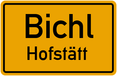 Ortsschild Bichl Hofstätt