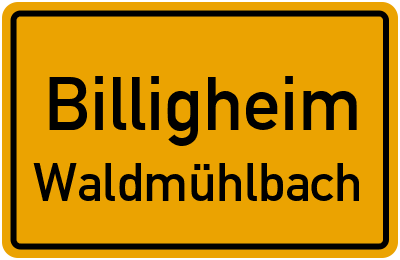 Ortsschild Billigheim Waldmühlbach