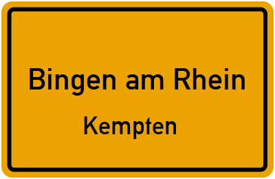 Ortsschild Bingen am Rhein Kempten