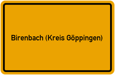 Ortsschild von Gemeinde Birenbach (Kreis Göppingen) in Baden-Württemberg