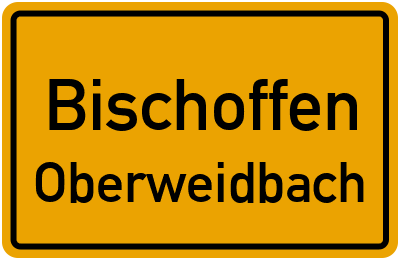 Ortsschild Bischoffen Oberweidbach