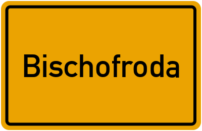 Ortsschild von Bischofroda in Thüringen