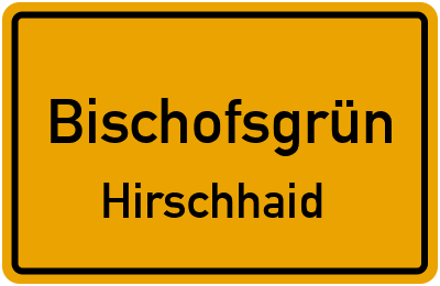 Ortsschild Bischofsgrün Hirschhaid
