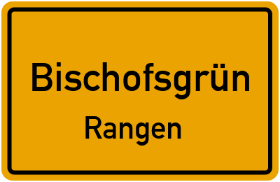 Ortsschild Bischofsgrün Rangen