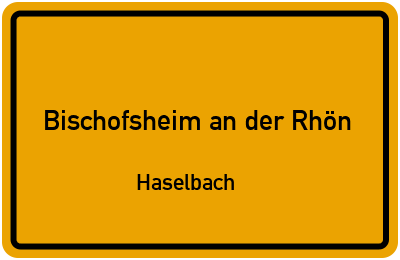 Straßenverzeichnis Bischofsheim an der Rhön Haselbach
