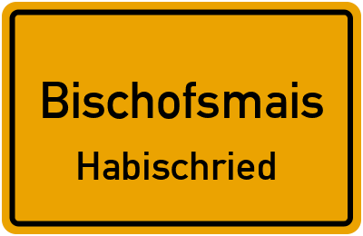 Straßenverzeichnis Bischofsmais Habischried