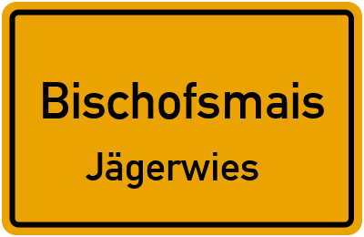 Ortsschild Bischofsmais Jägerwies