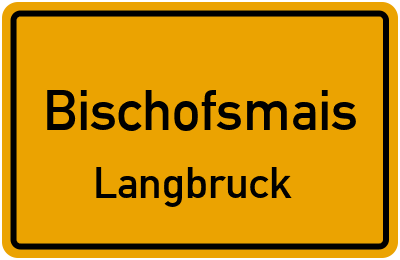Ortsschild Bischofsmais Langbruck