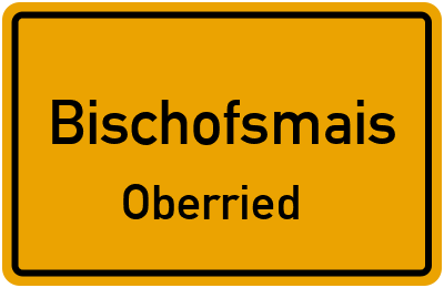 Ortsschild Bischofsmais Oberried