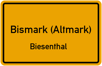 Ortsschild Bismark (Altmark) Biesenthal