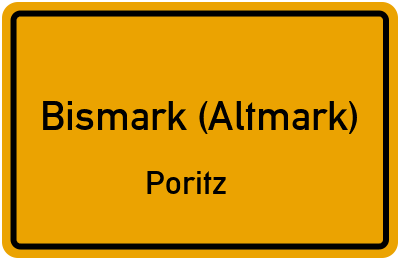 Ortsschild Bismark (Altmark) Poritz