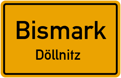 Ortsschild Bismark Döllnitz