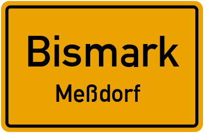 Straßenverzeichnis Bismark Meßdorf