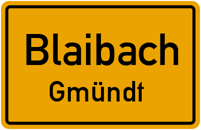 Straßenverzeichnis Blaibach Gmündt