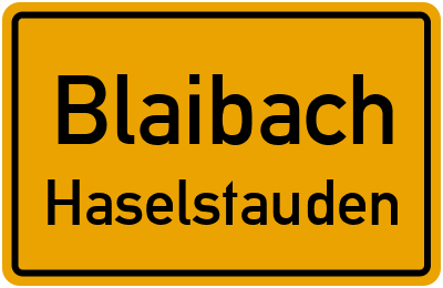 Ortsschild Blaibach Haselstauden
