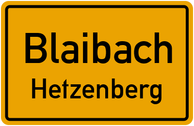 Ortsschild Blaibach Hetzenberg