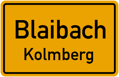 Ortsschild Blaibach Kolmberg