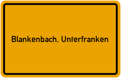 Ortsschild von Gemeinde Blankenbach, Unterfranken in Bayern