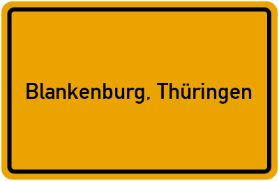Ortsschild von Gemeinde Blankenburg, Thüringen in Thüringen